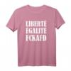 Liberte Egalite FckAfD Shirt für Anti-AfD-Demos – Politisches Protestshirt gegen die AfD für Frauen und Männer