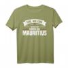 Egal Wie Cool Du Bist Ich Komme Aus Mauritius Mauritier T-Shirt - Lustiges Design für Mauritius-Liebhaber & Fans