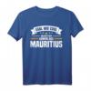 Egal Wie Cool Du Bist Ich Komme Aus Mauritius Mauritier T-Shirt - Lustiges Design für Mauritius-Liebhaber & Fans