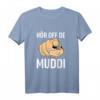 DDR Sachsen Dialekt Spruch T-Shirt - Frauentag Ossi Spruch 'Hör off de Muddi' als Ostalgie Geschenk für Ostdeutschland Fans
