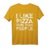 I Like Pizza More Than People - Witziges Foodie T-Shirt für Pizza- und Food-Liebhaber mit sarkastischem Spruch