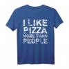 I Like Pizza More Than People - Witziges Foodie T-Shirt für Pizza- und Food-Liebhaber mit sarkastischem Spruch