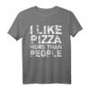 I Like Pizza More Than People - Witziges Foodie T-Shirt für Pizza- und Food-Liebhaber mit sarkastischem Spruch