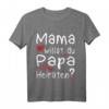 Kinder T-Shirt mit Aufdruck 'Mama willst du Papa heiraten?' - Perfekter Heiratsantrag & Hochzeitsantrag Geschenk