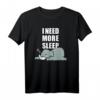 I need more sleep! - Lustiges Elefanten T-Shirt für Fans von Entspannung, Serien und mehr Schlaf