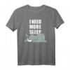 I need more sleep! - Lustiges Elefanten T-Shirt für Fans von Entspannung, Serien und mehr Schlaf