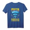 Prayer - The Worlds Greatest Wireless Connection T-Shirt für Gläubige, Toleranz und moderne Spiritualität