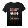 I Don't Need Therapy I Just Need More Chickens T-Shirt - Lustiges Tierliebhaber-Shirt für Weihnachten, Geburtstag & Halloween