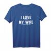 I Love It When My Wife Lets Me Buy More Guns T-Shirt – Lustiges Geschenk für Waffenliebhaber, Ehemänner & Väter