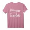Love More And Live Fearless Christliches T-Shirt – Inspirierende Kleidung für Gläubige, Kirche & Bibelstudium