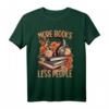 More Books Less People T-Shirt für Frauen - Buchliebhaberinnen Motiv für Dark Romance, Spicy Books & Leseratten