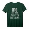 Personalisiertes Bob The Man The Myth The Legend T-Shirt – Perfektes Geschenk für Vatertag, Geburtstag & Ihn