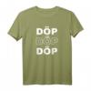 Döp Döp Döp. Lustiges Party T-Shirt für Fußball, Konzert & Strand mit Humor – Für Freunde, Kumpel & Partyleute