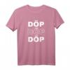 Döp Döp Döp. Lustiges Party T-Shirt für Fußball, Konzert & Strand mit Humor – Für Freunde, Kumpel & Partyleute