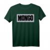 Lustiges Mongo-Motiv T-Shirt – Perfektes Geschenk für Verlobte, Freunde, Väter & Filmfans