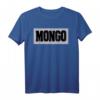 Lustiges Mongo-Motiv T-Shirt – Perfektes Geschenk für Verlobte, Freunde, Väter & Filmfans