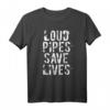 LOUD PIPES SAVE LIVES Tuning Auto Biker Motorrad T-Shirt – Auffälliges Motiv für Biker, Tuning-Fans & Motorradfahrer