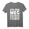 „...muss Motorradfahren!“ Motorradfahrer T-Shirt – Lustiges Biker-Design, perfektes Geschenk für Motorradliebhaber zu Weihnachten, Geburtstag oder Valentinstag