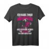 Ich habe zwar nicht mein eigenes HapKoala Bikerin Geschenk T-Shirt – Lustiges Motorrad T-Shirt für Frauen zum HapKoala