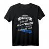 Lustiges T-Shirt Münchner - Stadt München Geschenk mit Spruch für Freunde, Familie & Geburtstagsüberraschung