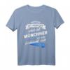 Lustiges T-Shirt Münchner - Stadt München Geschenk mit Spruch für Freunde, Familie & Geburtstagsüberraschung
