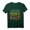 Nein Mir Ist Nicht Kalt! Lustiges Barfuß T-Shirt für Grounding, Earthing & Naturfreunde – Perfekt als Geschenk für Barfuß-Begeisterte, Vatertag & Geburtstag