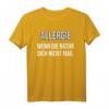 Allergie wenn die Natur dich nicht mag - Humoriges Heuschnupfen Spray T-Shirt als Geschenk für Allergiker, die den Frühling ohne Nasenspray genießen möchten
