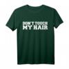 Don 't Touch My Hair T-Shirt – Für natürliche Locken, Afro, Kinky Haar & kulturelle Schönheit, perfekt für Geburtstage, Valentinstag & besondere Anlässe
