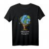 Earth Day Theres No Planet B T-Shirt - Umweltfreundliches Baum-Design für Naturschützer, Aktivisten & Nachhaltigkeitsbewusste