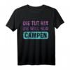 Tut Nix Will Campen Camping Urlaub Zelten Natur T-Shirt – Robustes Outdoor T-Shirt für Camping und Zelturlaub
