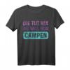 Tut Nix Will Campen Camping Urlaub Zelten Natur T-Shirt – Robustes Outdoor T-Shirt für Camping und Zelturlaub