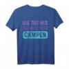 Tut Nix Will Campen Camping Urlaub Zelten Natur T-Shirt – Robustes Outdoor T-Shirt für Camping und Zelturlaub
