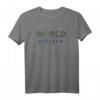 World Citizen Earth Day T-Shirt in Verschiedenen Farben – Umweltbewusstes Geschenk für Naturschützer, Abenteurer und Umweltaktivisten
