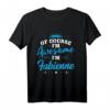 Personalisierter Fabienne Name T-Shirt – Lustiges Geschenk für Schwester, Mutter, Oma & Freunde zum Jahrestag, Muttertag oder Weihnachten