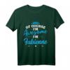 Personalisierter Fabienne Name T-Shirt – Lustiges Geschenk für Schwester, Mutter, Oma & Freunde zum Jahrestag, Muttertag oder Weihnachten