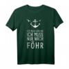 Ich Muss Gar Nix Ich Muss Nur Nach Föhr - Maritimes T-Shirt mit Anker & Möwen für den Föhr-Urlaub