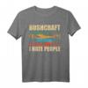 BUSHCRAFT I HATE PEOPLE Outdoor Survival T-Shirt – Perfektes Geschenk für Bushcraft Fans, Preppers & Naturliebhaber