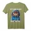 Lustiges Katzen Spruch T-Shirt – Witziges Geschenk für Freunde, Kollegen & Katzenliebhaber mit Humor