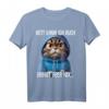 Lustiges Katzen Spruch T-Shirt – Witziges Geschenk für Freunde, Kollegen & Katzenliebhaber mit Humor