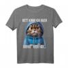 Lustiges Katzen Spruch T-Shirt – Witziges Geschenk für Freunde, Kollegen & Katzenliebhaber mit Humor