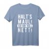 Halt's Maul Ich Bin Voll Nett - Ironisches T-Shirt für Humorvolle Personen, Perfekt zum Geburtstag oder Weihnachten