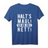 Halt's Maul Ich Bin Voll Nett - Ironisches T-Shirt für Humorvolle Personen, Perfekt zum Geburtstag oder Weihnachten