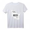 Moin - Nicht lang schnacken - Moin reicht Nord-/Ostsee T-Shirt – Lustiges Geschenk für Norddeutschland-Fans & Urlauber
