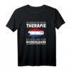 Ich Brauche Keine Therapie Ich Muss Nur In Die Niederlande T-Shirt – Perfekt für Holland-Urlauber & Niederlande-Liebhaber
