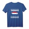 Ich Brauche Keine Therapie Ich Muss Nur In Die Niederlande T-Shirt – Perfekt für Holland-Urlauber & Niederlande-Liebhaber