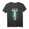 Nigerianische Flagge 'It's In My DNA' T-Shirt - Perfektes Geschenk für Nigeria-Fans zu Muttertag, Vatertag, Geburtstag & mehr