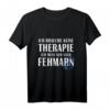 Fehmarn T-Shirt - Keine Therapie, nur nach Fehmarn! Perfektes Geschenk für Camping- und Strandliebhaber an der Nordsee