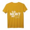 So mokt wi dat – Plattdeutscher Spruch T-Shirt für Norddeutschland Fans, Niedersachsen & Urlauber