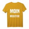 Moin Meister! T-Shirt – Originelles Geschenk für Norddeutsche, Stolz auf die Straße