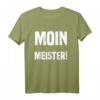 Moin Meister! T-Shirt – Originelles Geschenk für Norddeutsche, Stolz auf die Straße